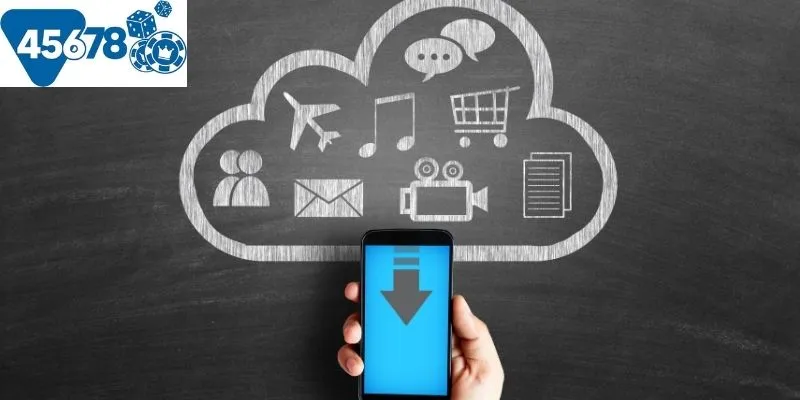 Ưu điểm khi thực hiện tải app 45678